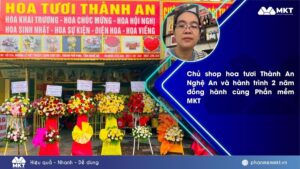 Hoa tươi Thành An đồng hành cùng Phần mềm MKT