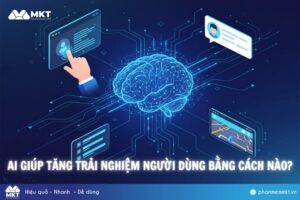 AI giúp tăng trải nghiệm người dùng bằng cách nào