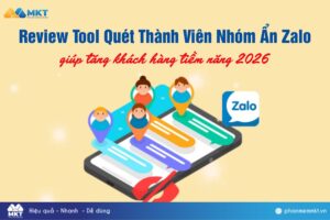 Giải Pháp Quét Thành Viên Nhóm Ẩn Zalo Chất Lượng 2026