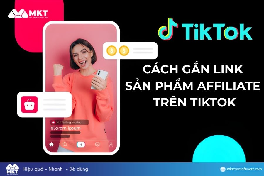 Cách gắn link sản phẩm affiliate trên Tiktok