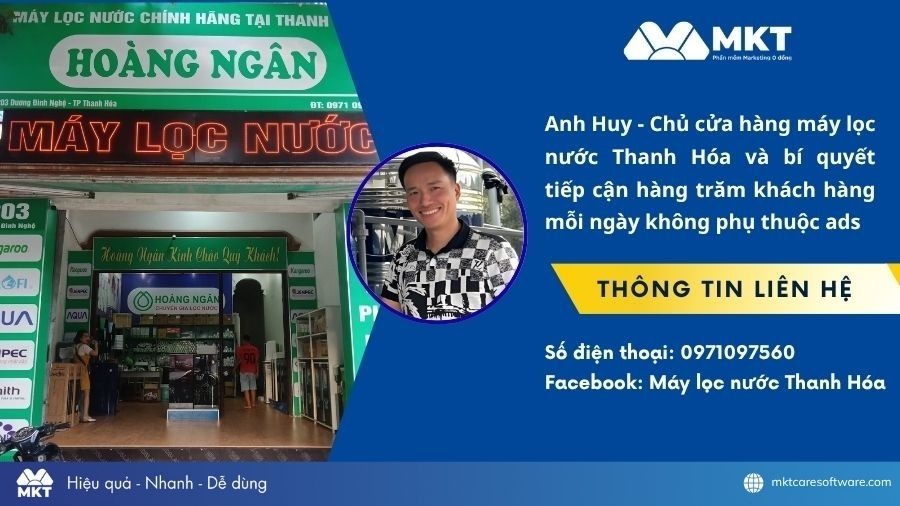Cách anh Huy – chủ cửa hàng máy lọc nước Thanh Hóa nổ đơn mỗi ngày nhờ phần mềm marketing Facebook