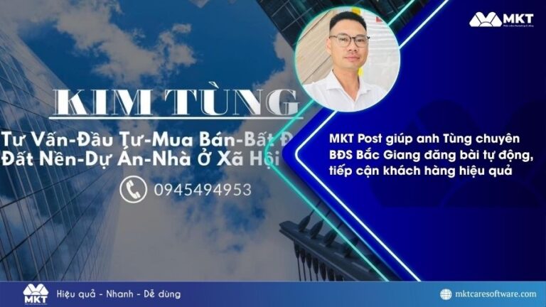 Cách chuyên viên bất động sản Bắc Giang nâng cao hiệu suất nhờ MKT Software