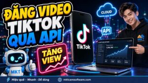 dang video tiktok qua API 2026